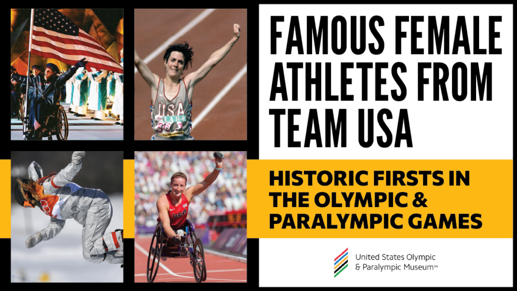 Famous Female Athletes from Team USA Who Made Olympic & Paralympic History