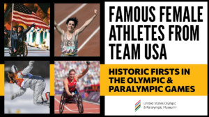 Famous Female Athletes from Team USA Who Made Olympic & Paralympic History
